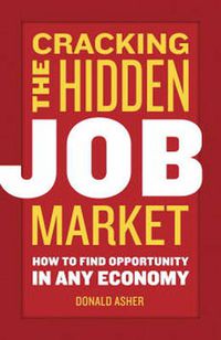 Cover image for Cracking the Hidden Job Market: How to Find Opportunity in Any Economy