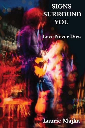 Cover image for Signs Surround You: Love Never Dies