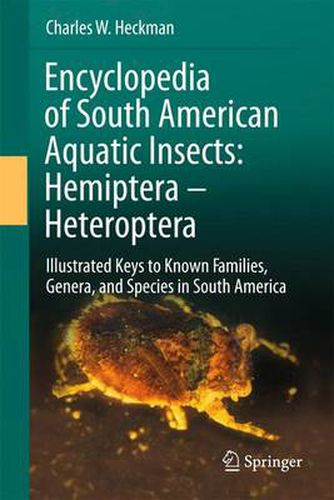 Cover image for Encyclopedia of South American Aquatic Insects: Hemiptera - Heteroptera: Illustrated Keys to Known Families, Genera, and Species in South America