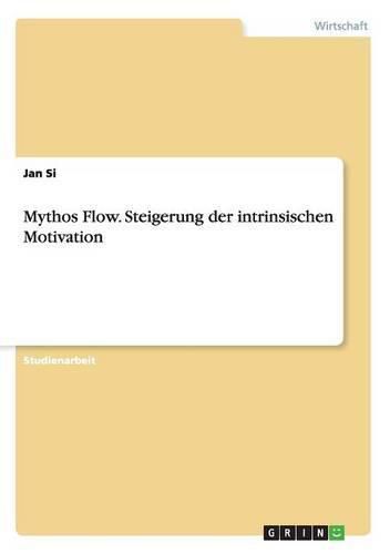 Cover image for Mythos Flow. Steigerung der intrinsischen Motivation