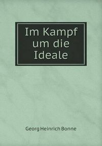 Cover image for Im Kampf um die Ideale