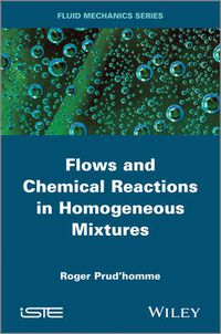 Cover image for Flows and Chemical Reactions in Homogeneous Mixtures