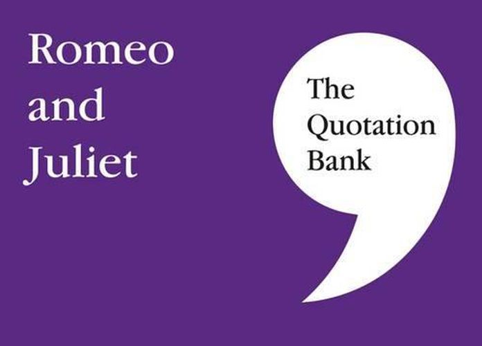 Cover image for The Quotation Bank: Romeo and Juliet GCSE Revision and Study Guide for English Literature 9-1