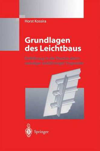 Cover image for Grundlagen des Leichtbaus: Einfuhrung in die Theorie dunnwandiger stabfoermiger Tragwerke