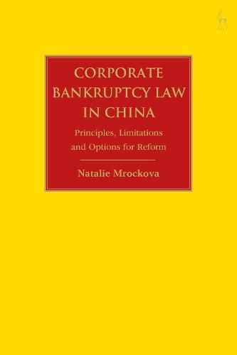 Cover image for Corporate Bankruptcy Law in China: Principles, Limitations and Options for Reform