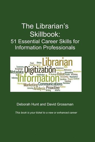 The Librarian's Skillbook: 51 Essential Career Skills for Information Professionals