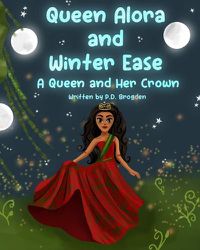 Cover image for Queen Alora and Winter Ease: A Queen and Her Crown