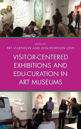 Cover image for Visitor-Centered Exhibitions and Edu-Curation in Art Museums