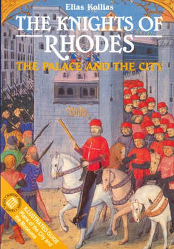 Cover image for The Knights of Rhodes - The Palace and the City