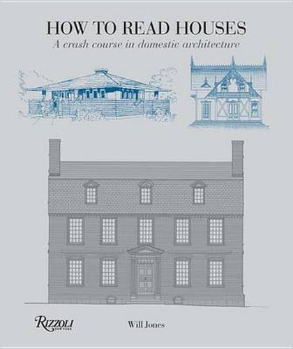 Cover image for How to Read Houses: A Crash Course in Domestic Architecture