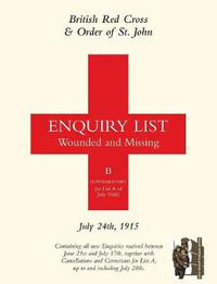 Cover image for British Red Cross and Order of St John Enquiry List for Wounded and Missing: July 24th 1915