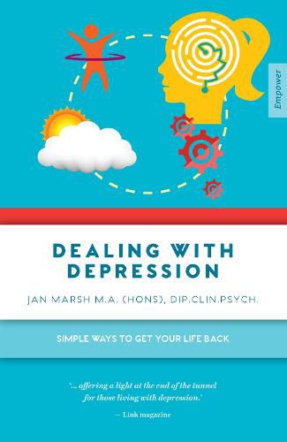 Dealing With Depression: Simple Ways to Get Your Life Back