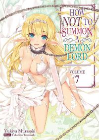 Cover image for How NOT to Summon a Demon Lord: Volume 7