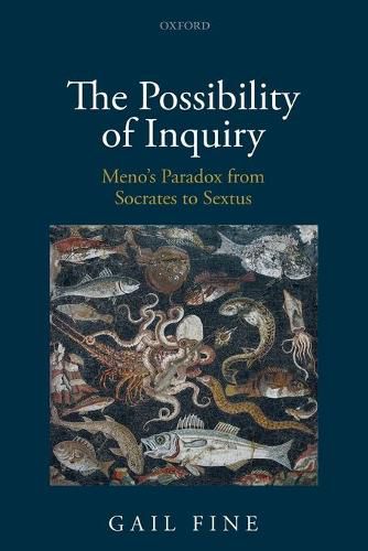 Cover image for The Possibility of Inquiry: Meno's Paradox from Socrates to Sextus