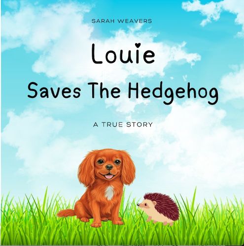 Cover image for Louie Saves The Hedgehog