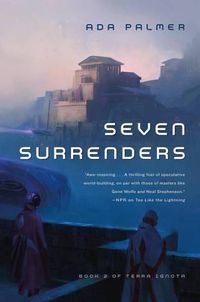 Cover image for Seven Surrenders: Book 2 of Terra Ignota