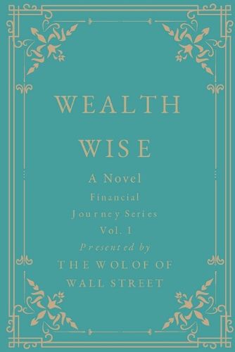 Cover image for Wealth Wise, A Novel