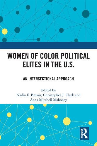 Women of Color Political Elites in the U.S.: An Intersectional Approach