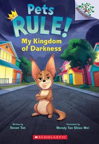 Cover image for My Kingdom of Darkness: A Branches Book (Pets Rule #1)