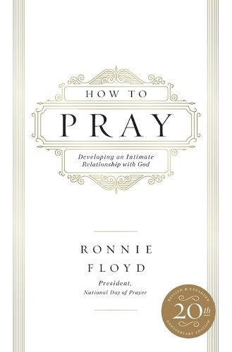 Cover image for How to Pray: Developing an Intimate Relationship with God