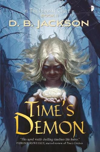 Time's Demon: BOOK II OF THE ISLEVALE CYCLE