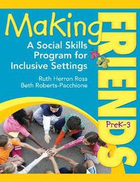 Cover image for Making Friends PreK-3: A Social Skills Program for Inclusive Settings