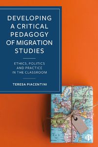 Cover image for Developing a Critical Pedagogy of Migration Studies