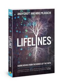 Cover image for Lifelines: Sound Advice from the Heroes of the Faith