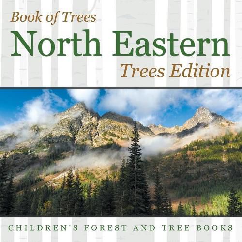 Cover image for Book of Trees North Eastern Trees Edition Children's Forest and Tree Books