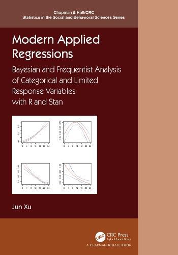 Cover image for Modern Applied Regressions: Bayesian and Frequentist Analysis of Categorical and Limited Response Variables with R and Stan