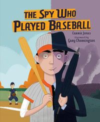 Cover image for The Spy Who Played Baseball