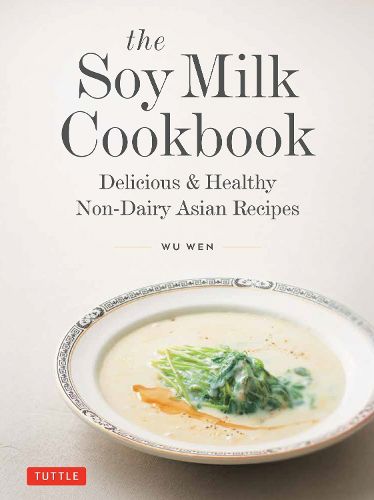 Cover image for The Soy Milk Cookbook