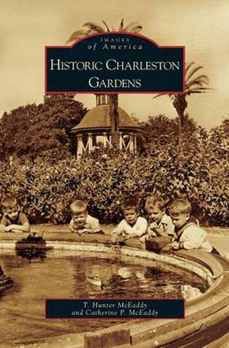 Cover image for Historic Charleston Gardens