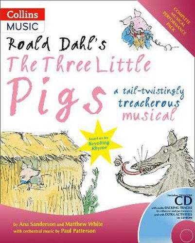 Roald Dahl's The Three Little Pigs (Book + CD/CD-ROM): A Tail-Twistingly Treacherous Musical