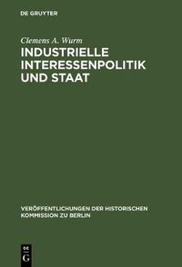 Cover image for Industrielle Interessenpolitik und Staat