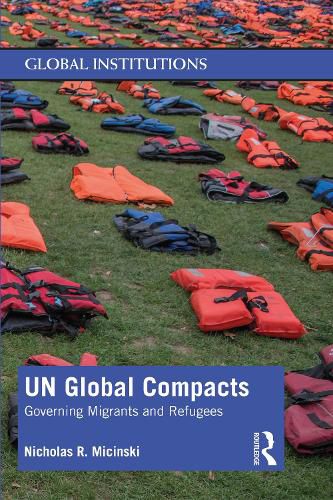 Cover image for UN Global Compacts: Governing Migrants and Refugees