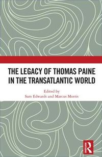 Cover image for The Legacy of Thomas Paine in the Transatlantic World