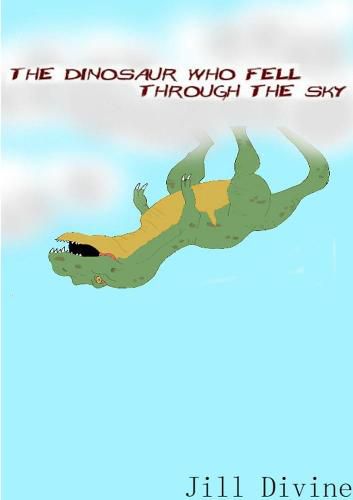 Cover image for The Dinosaur Who Fell Through the Sky