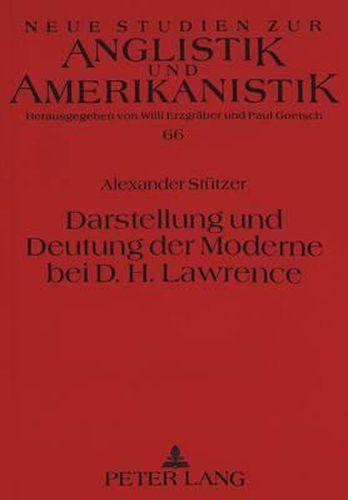 Darstellung Und Deutung Der Moderne Bei D.H. Lawrence