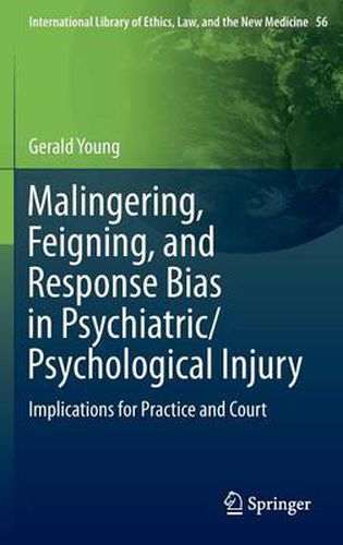 Cover image for Malingering, Feigning, and Response Bias in Psychiatric/ Psychological Injury: Implications for Practice and Court