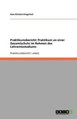 Cover image for Praktikumsbericht: Praktikum an einer Gesamtschule im Rahmen des Lehramtsstudiums