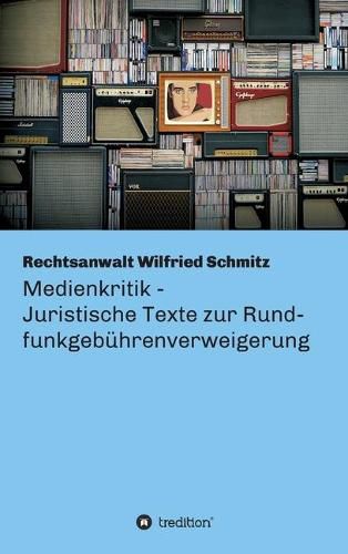 Cover image for Medienkritik - Juristische Texte zur Rundfunkgebuhrenverweigerung