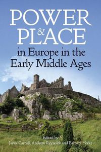 Cover image for Power and Place in Europe in the Early Middle Ages