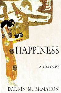 Cover image for Happiness: A History