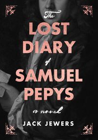 Cover image for The Lost Diary of Samuel Pepys