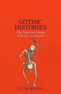 Cover image for Gothic Histories: The Taste for Terror, 1764 to the Present