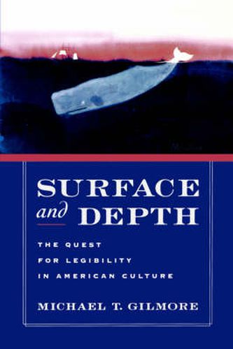 Cover image for Surface and Depth: The Quest for Legibility in American Culture