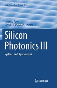 Cover image for Silicon Photonics III: Systems and Applications