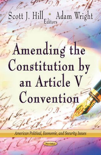 Cover image for Amending the Constitution by an Article V Convention