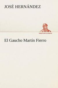 Cover image for El Gaucho Martin Fierro